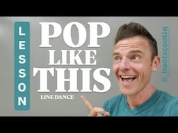 POP LIKE THIS  -- Line Dance LESSON