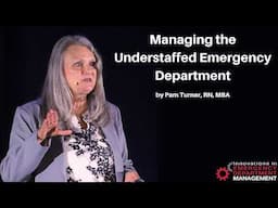 Managing the Understaffed Emergency Department | The Innovations in ED Mgmt. Course