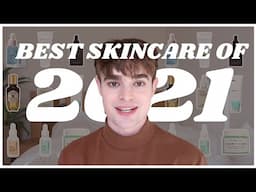 🥇BEST SKINCARE OF 2021 | Cleansers, serums, moisturizers, SPF, and more…