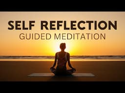 Self Reflection Meditation: The Power of Self Awareness & Appreciation