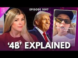 ‘4B:’ Anti-Trump Women Vow to Boycott Men | Ep 1097