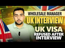 UK visa interview Wholesale Manager | Uk Skilled worker visas interviews