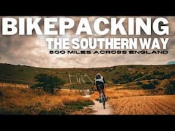 BIKEPACKING - THE SOUTHERN WAY - A 500 MILE BIKEPACKING ADVENTURE ACROSS THE SOUTH OF ENGLAND