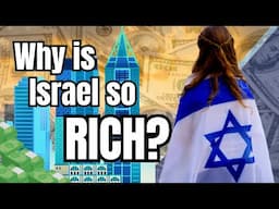 How Israel Got So Rich While Surrounded By Enemies