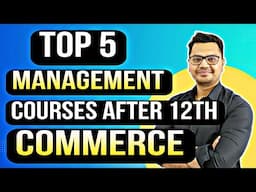 Top 5 Management Courses After 12th Commerce | By Sunil Adhikari