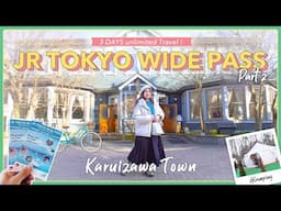 Unlocking Karuizawa's Hidden Gems with JR Tokyo Wide Pass | Nagano Prefecture part 2