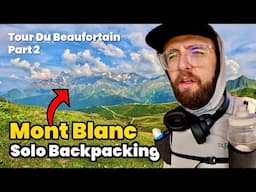 Solo Wild Camping in the French Alps 🇫🇷 Tour Du Beaufortain #2