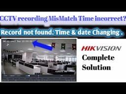 cctv recording problem |cctv recording mismatch |cctv time setting