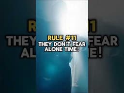 Rule #11 - They Don't Fear Alone Time! #solitude #alonetime #silence