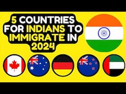 🇮🇳5 Best Countries for Indians to Immigrate in 2024 -Why Most Indians are Moving to THESE Countries