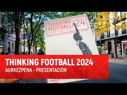 Thinking Football 2024 I Aurkezpena I Athletic Club Fundazioa