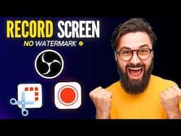 3 Best FREE Screen Recording Softwares For Windows PC (2024) - No Watermark