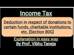 Income Tax || Deduction in respect of donations [Section 80G]