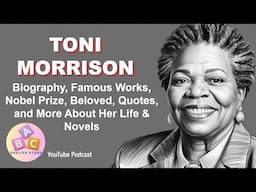 Toni Morrison Biography, Famous Works, Nobel Prize, Beloved, Quotes, and More About Her Life & Novel