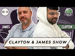 The Clayton And James Show ep. 15 | Planet FPL 2024/25