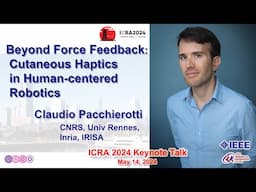 Claudio Pacchierotti -- Beyond Force Feedback: Cutaneous Haptics in Human-centered Robotics