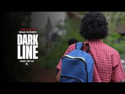 ഇന്നത്തെ തലമുറ തീർച്ചയായും കാണണം | DARK LINE | AJ |  VIKAS MATHEW | O'RANGE MEDIA