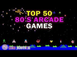 Kim Justice's Top 50 Arcade Games of the 1980's