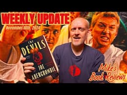 Weekly Update: November 10th, 2024 | The One Where I Declare Joe Abercrombie the Master of Dialogue