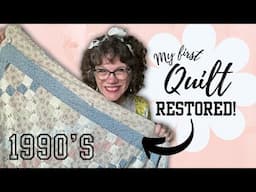 Remade 90’s Quilt |The First Quilt I Ever Made | How to Restore a Quilt | Restoring a Vintage Quilt