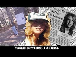 Yosemite's Most Mysterious Disappearance: Stacy Arras