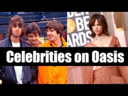 Celebrities on Oasis