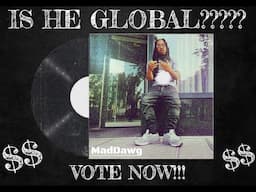 GlobalENT - Are You Global - MadDawg talks about his journey in music, new projects and competition