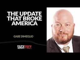 The Update That Broke America with Gabe Dimeglio