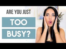 Always Too Busy? How to Manage Your Crazy Schedule