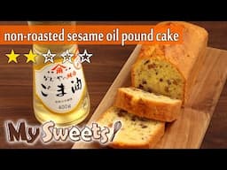 non-roasted sesame oil pound cake | MySweets