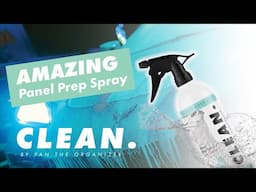 An Amazing Panel Prep Spray! Clean, Lubricate & Prep by CLEAN By Pan The Organizer!