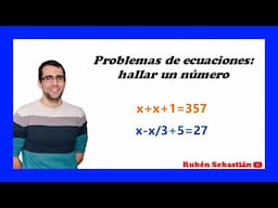 ENCONTRAR UN NÚMERO. PROBLEMA DE ECUACIONES de hallar un número. Matemáticas.