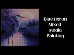 Blue Heron Mixed Media Painting