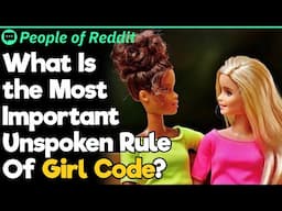 What Is the Most Important Unspoken Rule Of Girl Code?