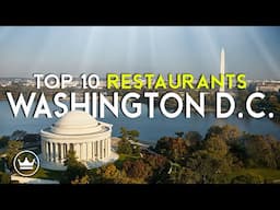 The Top 10 BEST Restaurants in Washington D.C., USA (2024)