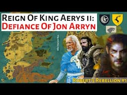 Defiance Of Jon Arryn | House Of The Dragon History & Lore | Aerys ii Targaryen / Robert's Rebellion