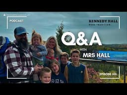 Mrs. Hall Comes on the Podcast! Ditching Her Phone, Homeschooling, and More!