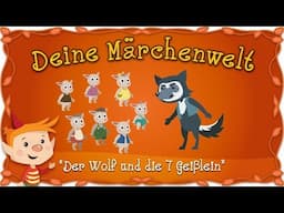 Der Wolf und die sieben Geißlein - Märchen für Kinder | Brüder Grimm | Deine Märchenwelt