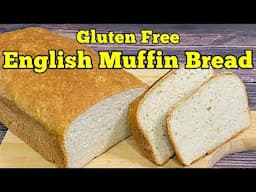 GLUTEN FREE ENGLISH MUFFIN BREAD | King Arthur Gluten Free Bread Flour Recipe