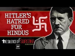 Hitler on Hindus and India | The Silence of Swastik | AKTK Documentary