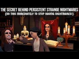 THE SECRET BEHIND PERSISTENT STRANGE NIGHTMARES - DO THIS IMMEDIATELY TO STOP HAVING NIGHTMARES