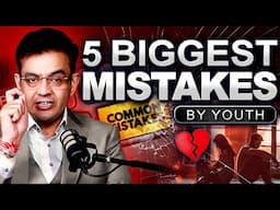 Deadliest MISTAKES Of Life ! Must Watch for Youth | Motivational Video by Sonu Sharma