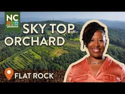 Sky Top Orchard - Flat Rock, NC | North Carolina Weekend