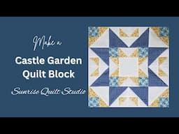 Make a Castle Garden Quilt Block