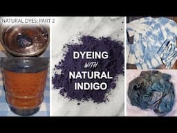 Natural Dyes Part 2 Dyeing with Natural Indigo