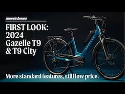 FIRST LOOK: The Gazelle T9 & T9 City