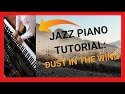 JAZZ PIANO TUTORIAL DUST IN THE WIND