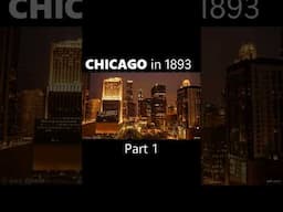 Chicago in 1893   Part 1 #1893worldsfair #historychannel #chicagoworldsfair