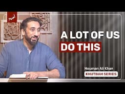 How Shaitan Causes Discord Among Believers | Khutbah Highlights | Nouman Ali Khan