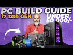 PC Build Guid with i7 12th Gen Under 50K